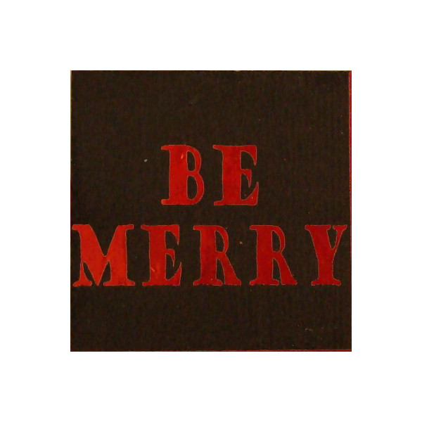 Etched Dichroic Accent Square Be Merry COE90