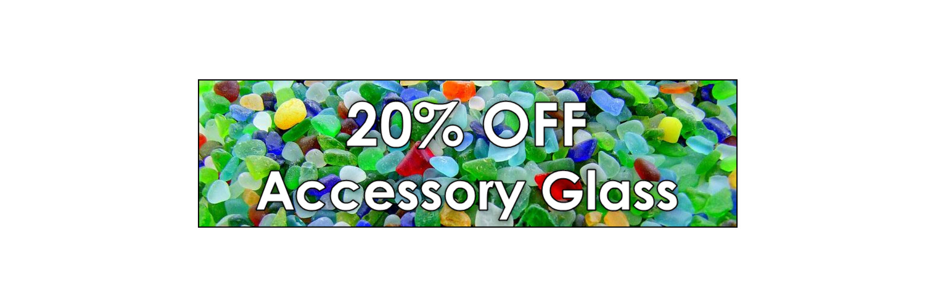 Accessory Glass Sale