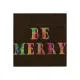 Etched Dichroic Accent Square Be Merry COE90